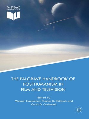 cover image of The Palgrave Handbook of Posthumanism in Film and Television